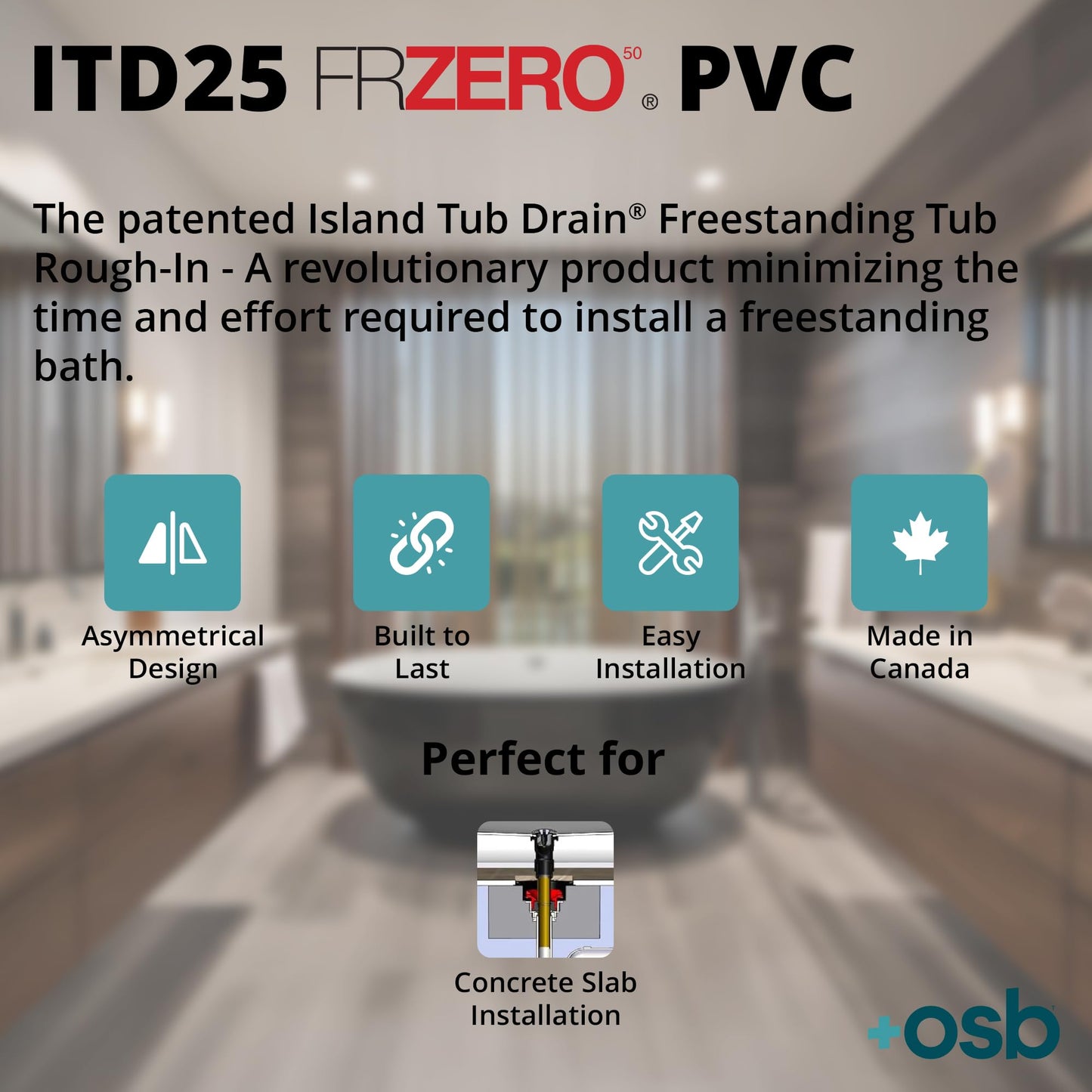 OS&B ITD25 FRZERO Fire Rated PVC Island Tub Drain Kit for Freestanding Tubs, Rough-in for Easy Installation, Compatible for Non-Combustible Buildings, Testable Bathtub Drain for 8"/10" Joist Space