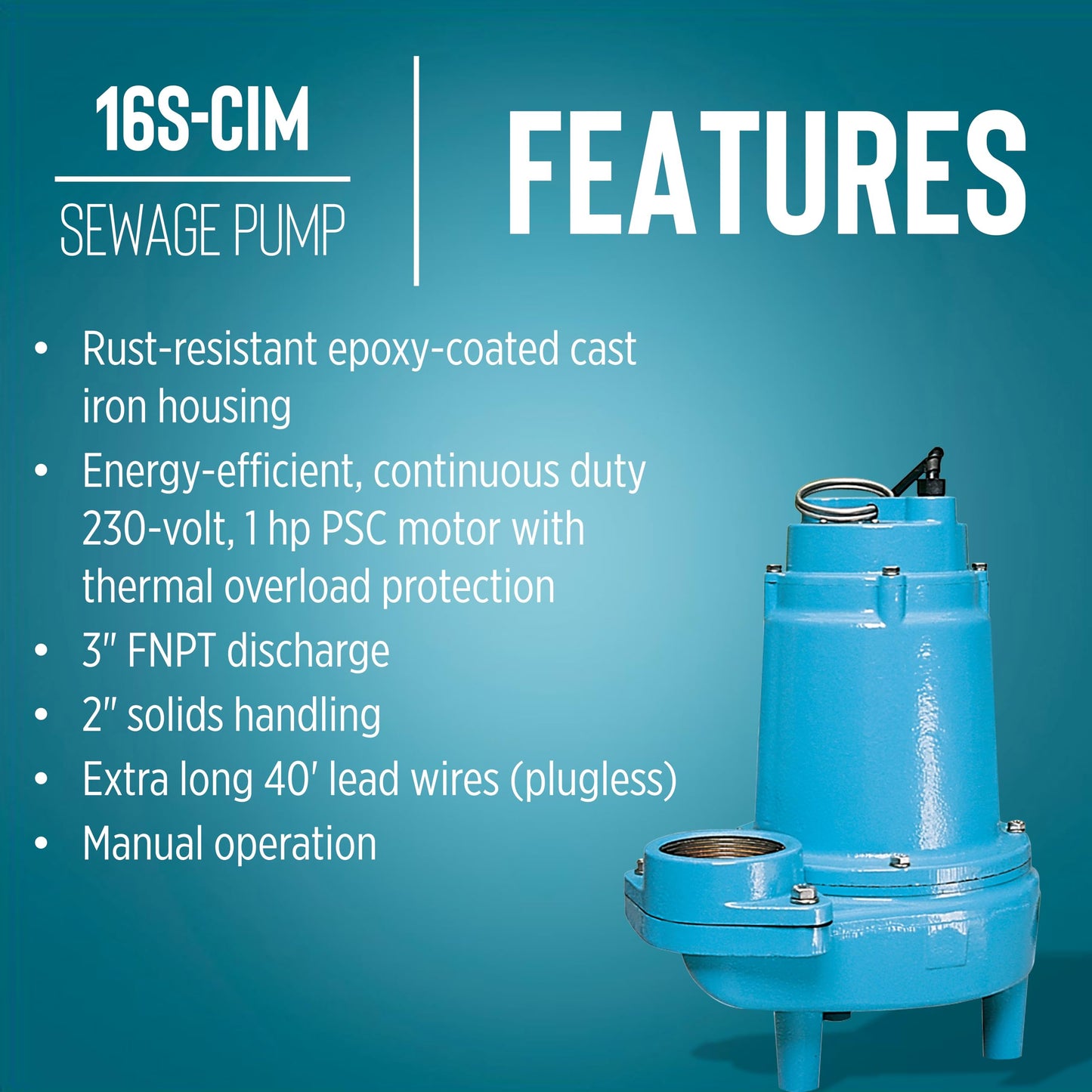 Little Giant 16S-CIM, 230-Volt, 1 HP, 9600 GPH Manual Submersible Sewage Ejector Pump, 40' Leads (Plugless), 3-Inch Discharge, Blue, 514630